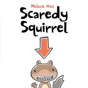 Cover-Bild zum Titel 'Scaredy Squirrel' von 'Melanie Watt'