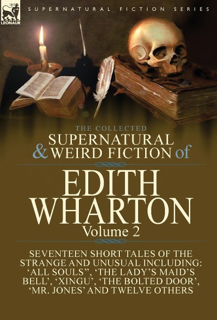 The Collected Supernatural and Weird Fiction of Edith Wharton - Edith Wharton