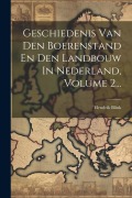 Cover-Bild zum Titel 'Geschiedenis Van Den Boerenstand En Den Landbouw In Nederland, Volume 2...' von 'Hendrik Blink'