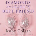 Cover-Bild zum Titel 'Diamonds Are a Girl's Best Friend Lib/E' von 'Jenny Colgan'