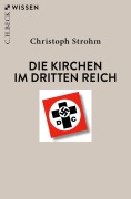 Cover-Bild zum Titel 'Die Kirchen im Dritten Reich' von 'Christoph Strohm'