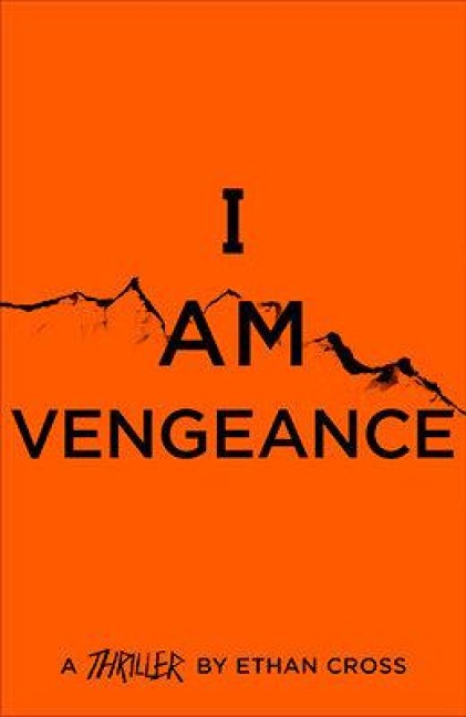I Am Vengeance - Ethan Cross