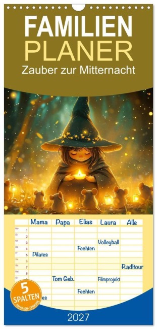 Familienplaner 2027 - Zauber zur Mitternacht mit 5 Spalten (Wandkalender, 21 x 45 cm) CALVENDO - Daniela Tapper