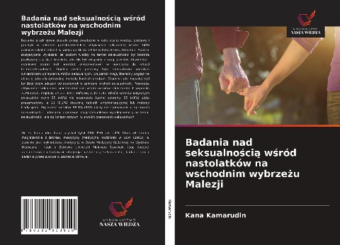 Badania nad seksualno¿ci¿ w¿ród nastolatków na wschodnim wybrze¿u Malezji - Kana Kamarudin