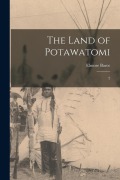 Cover-Bild zum Titel 'The Land of Potawatomi' von 'Elmore Barce'
