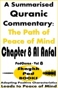 Cover-Bild zum Titel 'A Summarised Quranic Commentary: The Path of Peace of Mind - Chapter 8 Al Anfal' von 'ShaykhPod Books'