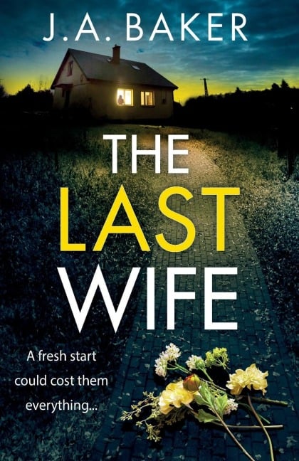 The Last Wife - J A Baker