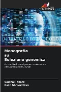 Monografia su Selezione genomica - Vaishali Khare, Kush Shrivastava