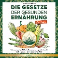Die Gesetze der gesunden Ernährung - Dirk Schneider