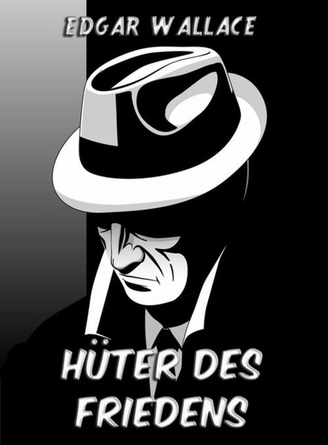 Hüter des Friedens - Edgar Wallace
