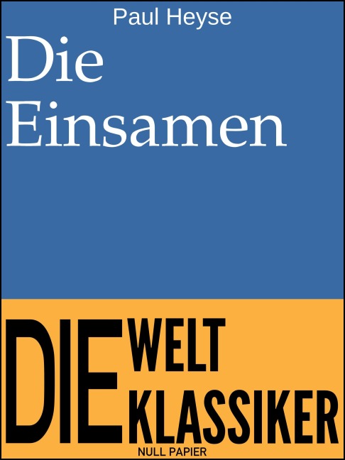 Die Einsamen - Paul Heyse