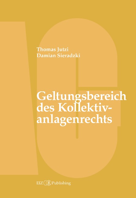Geltungsbereich des Kollektivanlagenrechts - Thomas Jutzi, Damian Sieradzki