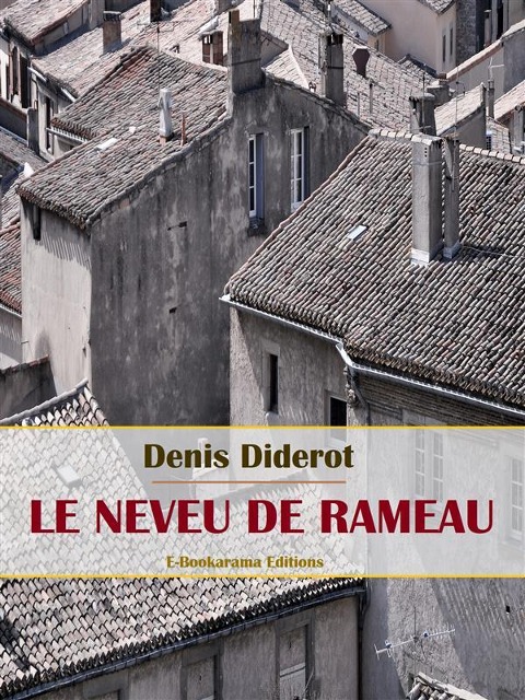 Le Neveu de Rameau - Denis Diderot