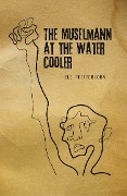 Cover-Bild zum Titel 'The Müselmann at the Water Cooler' von 'Eli Pfefferkorn'