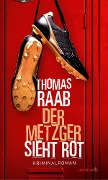 Cover-Bild zum Titel 'Der Metzger sieht rot' von 'Thomas Raab'