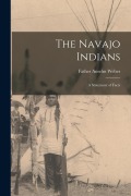 Cover-Bild zum Titel 'The Navajo Indians; a Statement of Facts' von 'Weber Anselm Father'