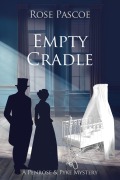 Cover-Bild zum Titel 'Empty Cradle (Penrose & Pyke Mysteries, #8)' von 'Rose Pascoe'