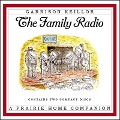 The Family Radio Lib/E - Garrison Keillor