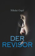 Cover-Bild zum Titel 'Der Revisor' von 'Nikolai Gogol'