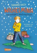 Cover-Bild zum Titel 'Wilhelmina verweigert Weihnachten' von 'Tamara Bach'