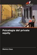 Cover-Bild zum Titel 'Psicologia del private equity' von 'Melvin Chen'