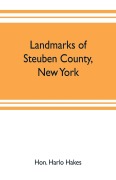 Cover-Bild zum Titel 'Landmarks of Steuben County, New York' von 'Hon. Harlo Hakes'