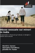Cover-Bild zum Titel 'Abuso sessuale sui minori in India' von 'David K. Carson, Aparajita Chowdhury, Jennifer M. Foster'