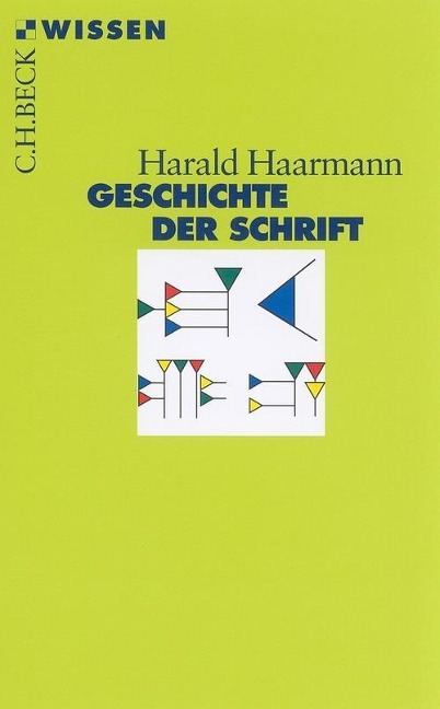Geschichte der Schrift - Harald Haarmann