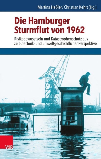 Die Hamburger Sturmflut von 1962 - 