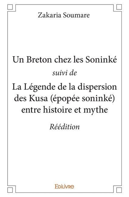 Un Breton chez les Soninké suivi de - Zakaria Soumare