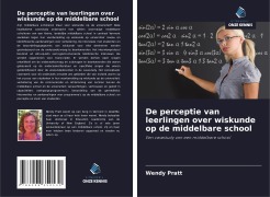 Cover-Bild zum Titel 'De perceptie van leerlingen over wiskunde op de middelbare school' von 'Wendy Pratt'