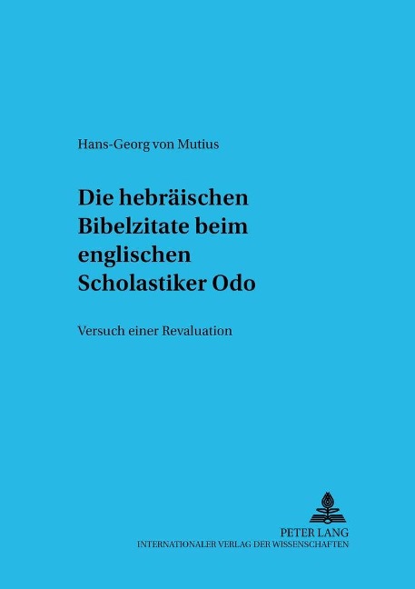 Die hebräischen Bibelzitate beim englischen Scholastiker Odo - Hans-Georg Von Mutius