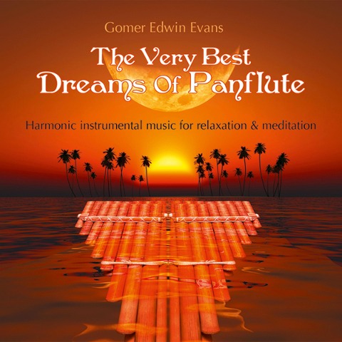 Dreams of Panflute - Gomer Edwin Evans