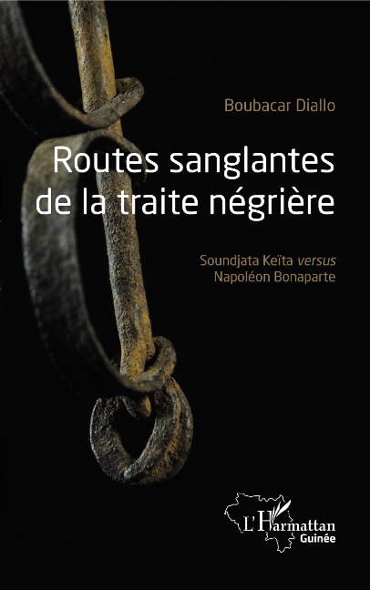 Routes sanglantes de la traite négrière - Diallo