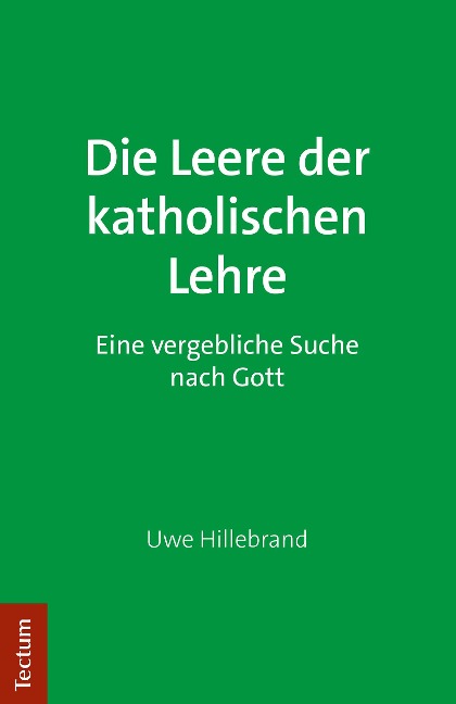 Die Leere der katholischen Lehre - Uwe Hillebrand