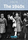 Cover-Bild zum Titel 'LIFE IN THE 1940S' von ''