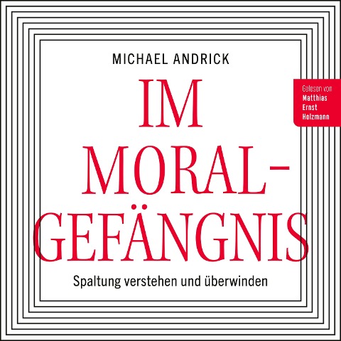 Im Moralgefängnis - Michael Andrick