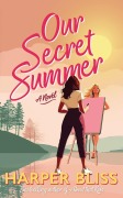 Cover-Bild zum Titel 'Our Secret Summer' von 'Harper Bliss'