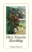 Cover-Bild zum Titel 'Zuschlag' von 'Dick Francis'