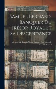 Cover-Bild zum Titel 'Samuel Bernard, Banquier Du Trésor Royal Et Sa Descendance' von ''