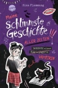 Cover-Bild zum Titel 'Meine schlimmste Geschichte aller Zeiten!!! Tagebuch einer Vampirin (3)' von 'Sina Flammang'