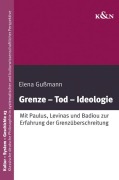 Cover-Bild zum Titel 'Grenze - Tod - Ideologie' von 'Elena Gußmann'