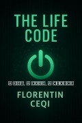 Cover-Bild zum Titel 'The Life Code' von 'Florentin Ceqi'