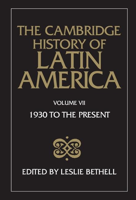 The Cambridge History of Latin America Vol 7 - 