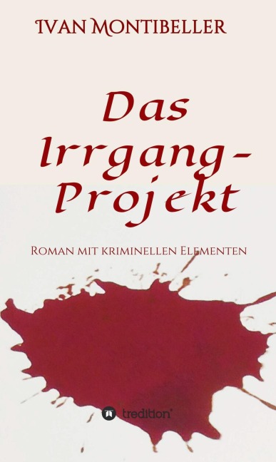 Das Irrgang-Projekt - Ivan Montibeller