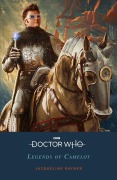 Cover-Bild zum Titel 'Doctor Who: Legends of Camelot' von 'Jacqueline Rayner'