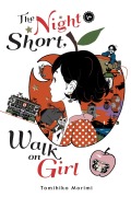 Cover-Bild zum Titel 'The Night Is Short, Walk on Girl' von 'Tomihiko Morimi'