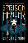 Cover-Bild zum Titel 'The Prison Healer' von 'Lynette Noni'