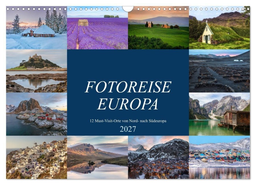 Fotoreise Europa, 12 Must-Visit-Orte von Nord- nach Südeuropa (Wandkalender 2027 DIN A3 quer), CALVENDO Monatskalender - Joana Kruse
