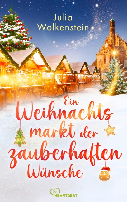 Ein Weihnachtsmarkt der zauberhaften Wünsche - Julia Wolkenstein